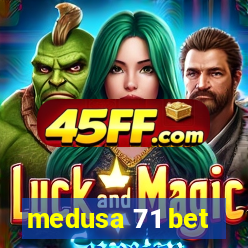 medusa 71 bet
